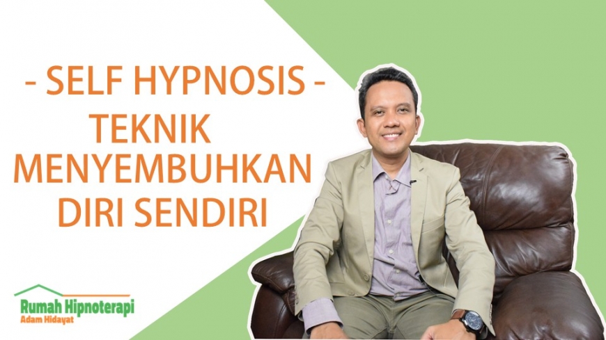 Hipnoterapi Mandiri dengan Self Hypnosis